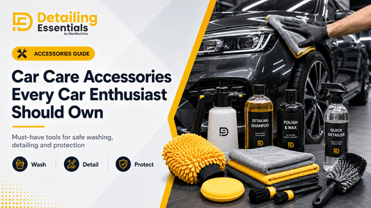 Car Care Accessories Every Car Enthusiast Should Own - Detailing Essentials