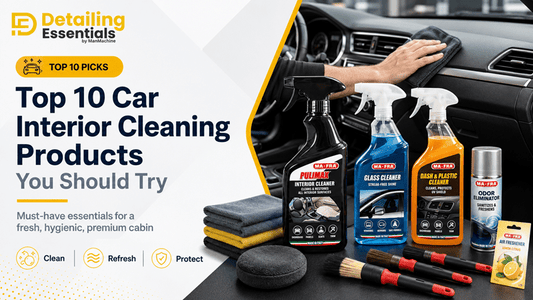Top 10 Car Interior Cleaning Products You Should Try - Detailing Essentials