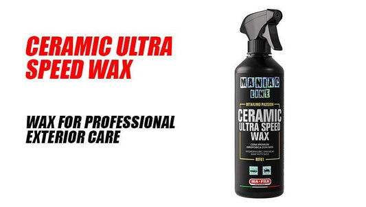 Maniac Line Ceramic Ultra Speed Wax - Detailing Essentials