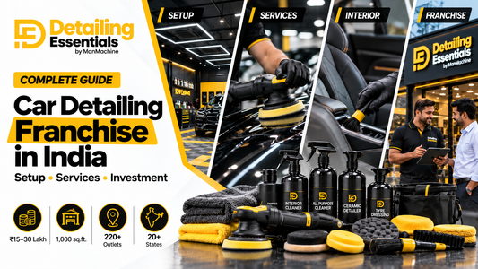 Car Detailing Franchise in India- Business Model, Setup Requirements and Franchise Opportunities