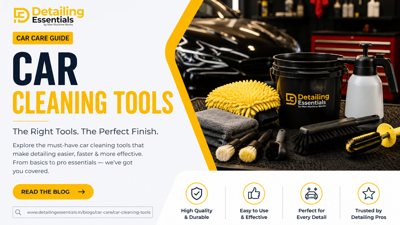 Car Cleaning Tools – Must-Have Tools for Easy & Perfect Car Cleaning - Detailing Essentials