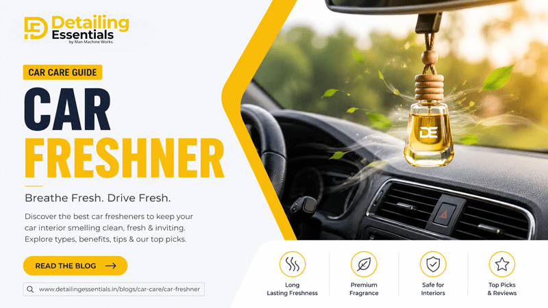 Car Freshner – Best Way to Keep Your Car Smelling Fresh & Pleasant - Detailing Essentials