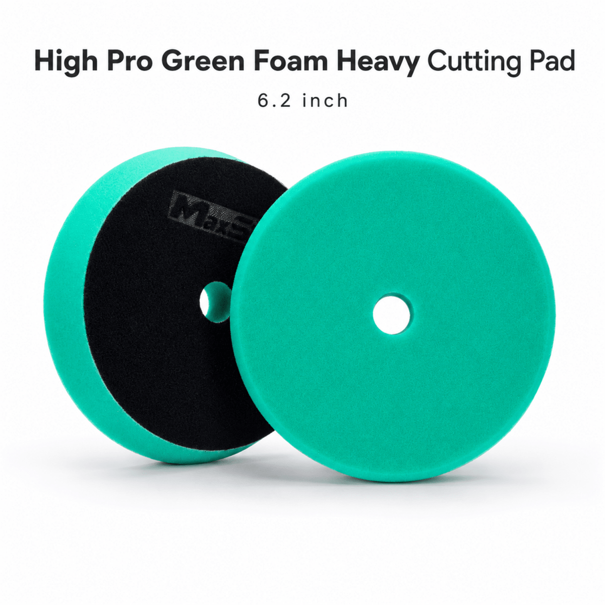 MaxShine High Pro Green Foam Heavy Cutting Pad | 5.2 Inch & 6.2 Inch - Detailing Essentials