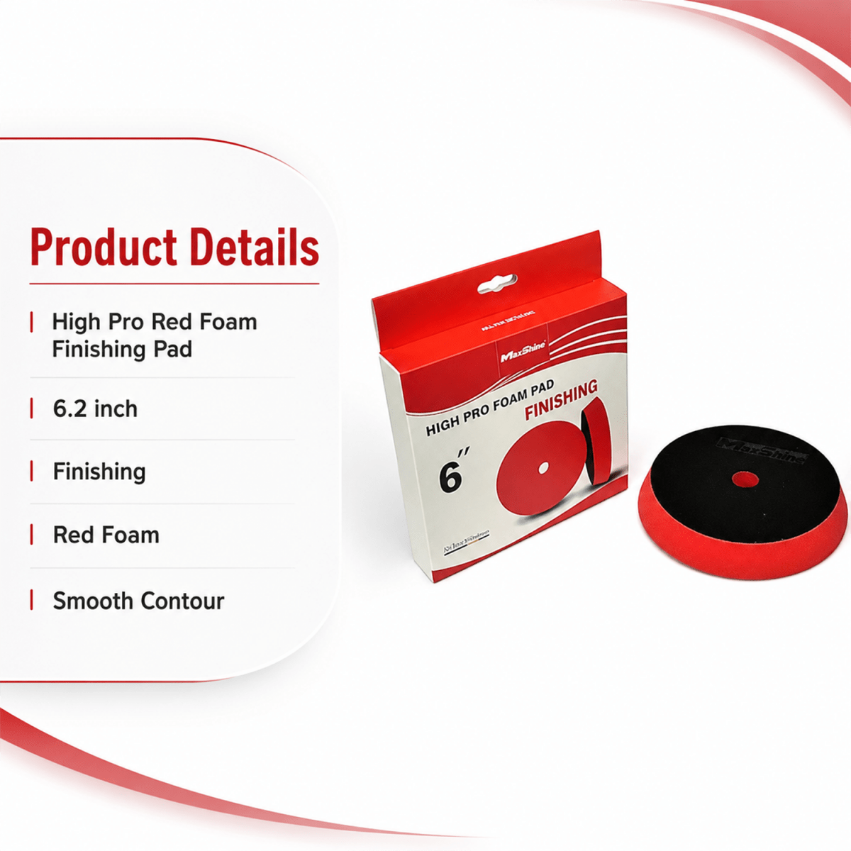 MaxShine High Pro Red Foam Finishing Pad | 5.2 Inch & 6.2 Inch - Detailing Essentials